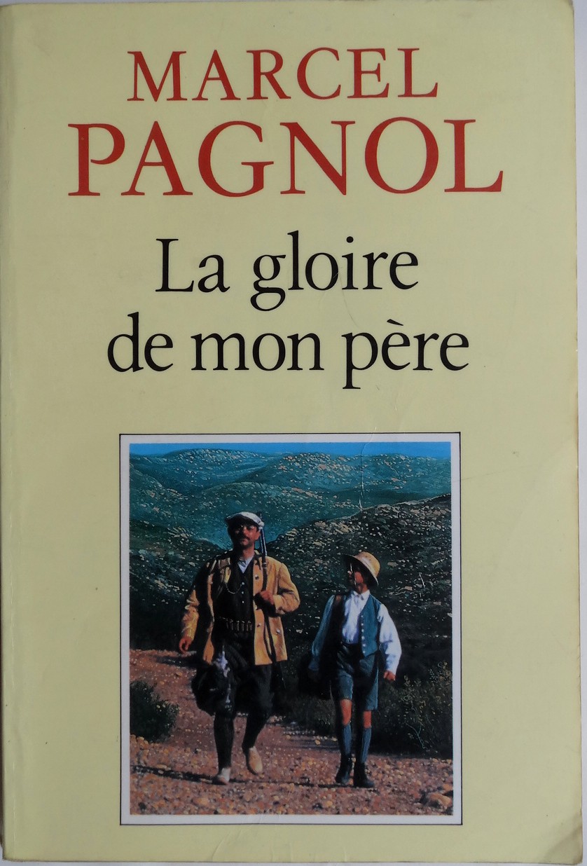 Thérèse Liotard La Gloire De Mon Père 🇫🇷 La gloire de mon père, de Marcel Pagnol – Damn Fine Bookstore